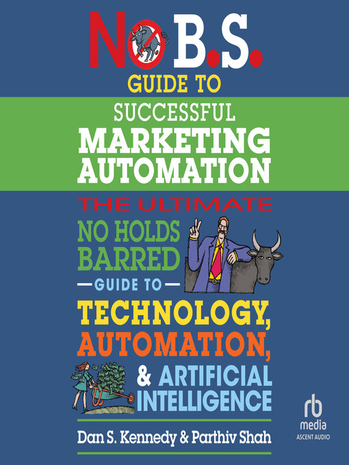 Title details for No B.S. Guide to Successful Marketing Automation by Dan S. Kennedy - Available